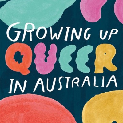 Growing Up Queer in&nbsp;Australia